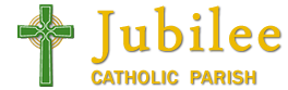 JUBILEE CATHOLIC PARISH